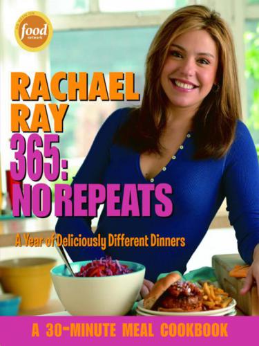 Rachael Ray 365: No Repeats: a Year of Deliciously Different Dinners