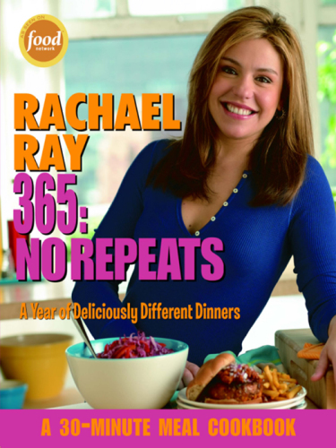 Rachael Ray 365: No Repeats: a Year of Deliciously Different Dinners