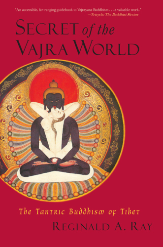 Secret of the Vajra world: the Tantric Buddhism of Tibet