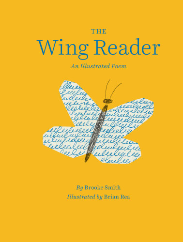 The wing reader: an illustrated poem