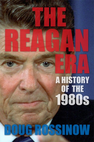 The Reagan Era: a History of the 1980s