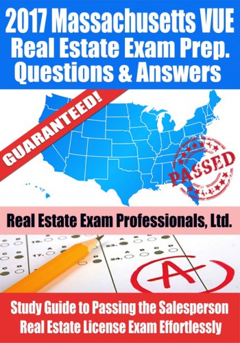 2017 Massachusetts VUE Real Estate Exam Prep Questions, Answers & Explanations