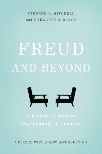 Freud and beyond: a history of modern psychoanalytic thought
