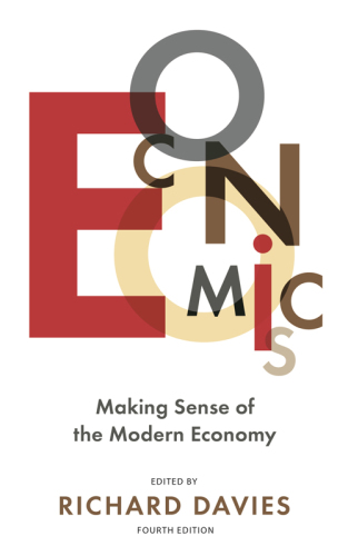 Economics: Making Sense Of The Modern Economy