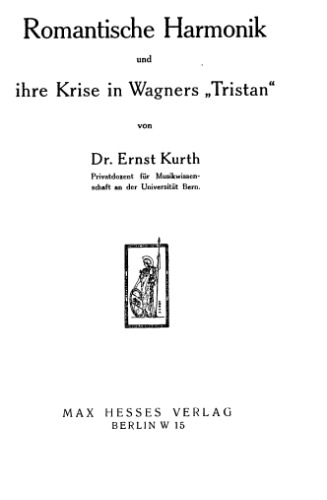 Romantische Harmonik und ihre Krise in Wagners 'Tristan'