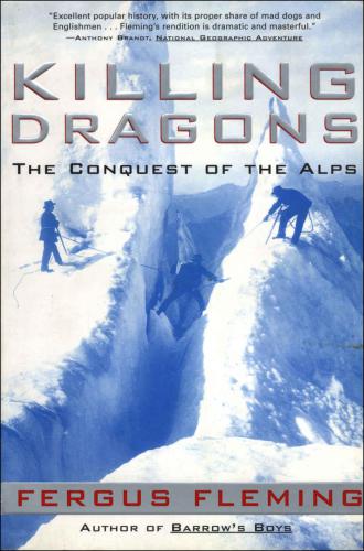 Killing Dragons: The Conquest of the Alps