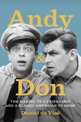 Andy And Don: the Making Of A Friendship And A Classic American