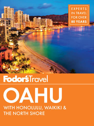 Fodor's Oahu: with Honolulu, Waikiki & the North Shore