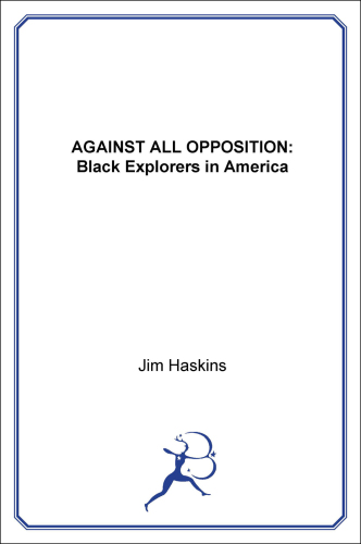 Against all opposition: black explorers in America