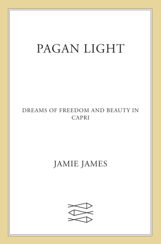 Pagan light: dreams of freedom and beauty in Capri