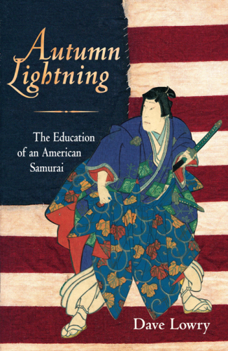 Autumn lightning: the education of an American samurai