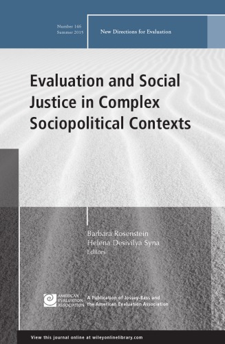 Evaluation and social justice in complex sociopolitical contexts: new directions for evaluation, number 146