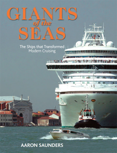 Giants of the seas the ships that transformed modern cruising