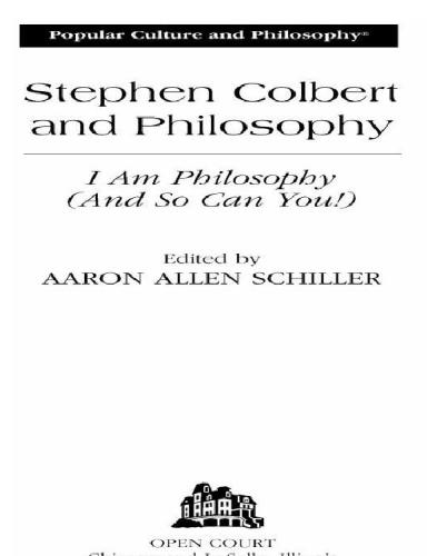 Stephen Colbert And Philosophy: I Am Philosophy (And So Can You!{Rpara}