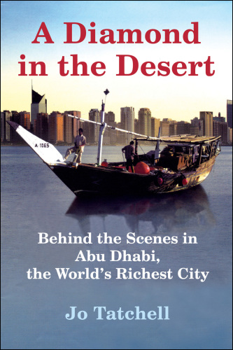 A Diamond In The Desert: Behind The Scenes In Abu Dhabi, the World's Richest City
