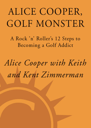 Alice cooper, golf monster: a rock 'n' roller's 12 steps to becoming a golf addict