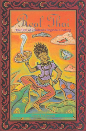 Real thai: the best of thailand's regional cooking