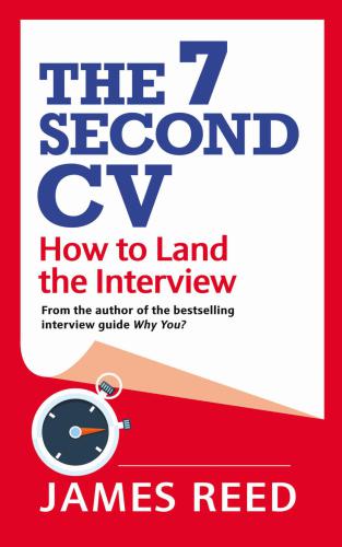 The 7 Second CV: How to Land the Interview