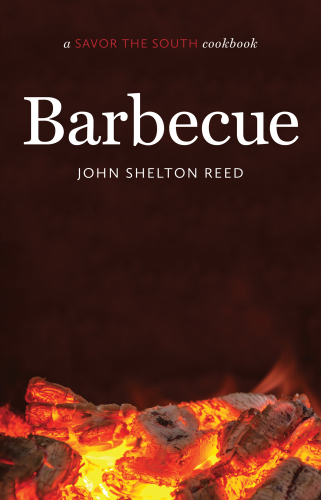 Barbecue: a SAVOR THE SOUTH cookbook