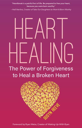 Heart healing: the power of forgiveness to heal a broken heart