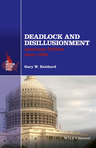 Deadlock and disillusionment: American politics since 1968