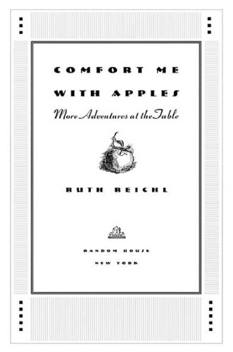 Comfort me with apples: more adventures at the table