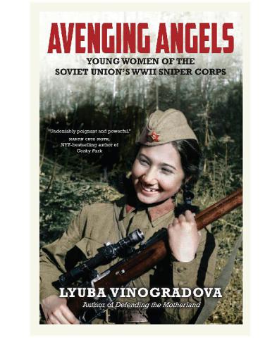 Avenging angels: Soviet women snipers on the Eastern Front (1941-1945)