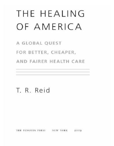 The healing of America: a global quest for better, cheaper, and fairer health care