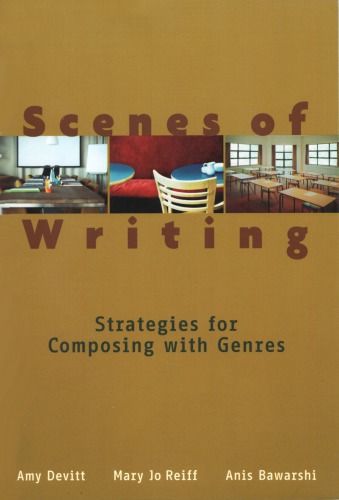 Scenes of writing: strategies for composing with genres