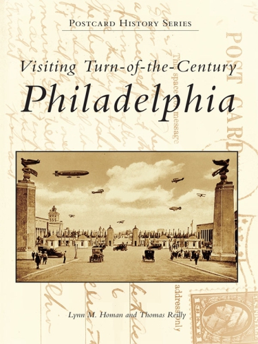 Visiting turn-of-the-century Philadelphia