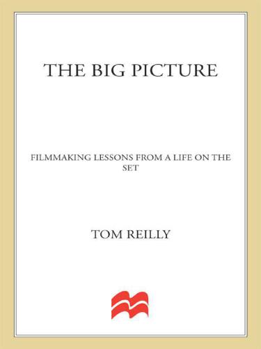 The big picture: filmmaking lessons from a life on the set
