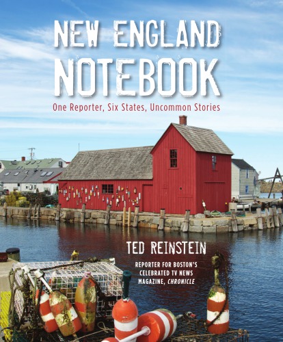 New England notebook: one reporter, six states, uncommon stories