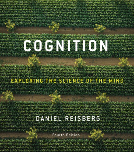 Cognition: exploring the science of the mind