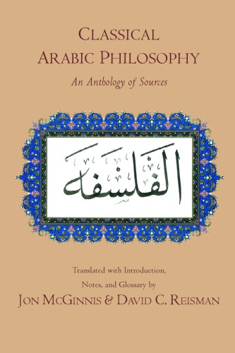 Classical Arabic philosophy: an anthology of sources