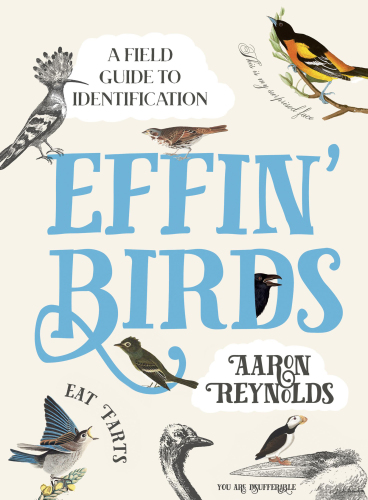 Effin' birds: a field guide to identification