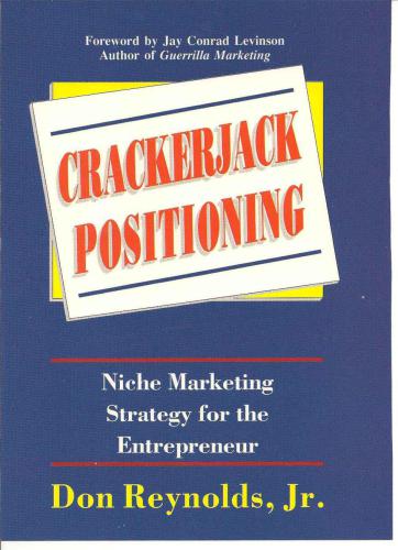 Crackerjack positioning: niche marketing strategy for the entrepreneur