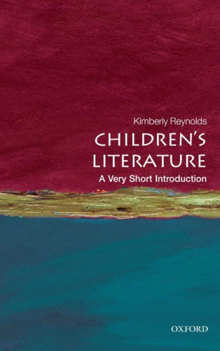Children's literature: a very short introduction: Kimberley Reynolds