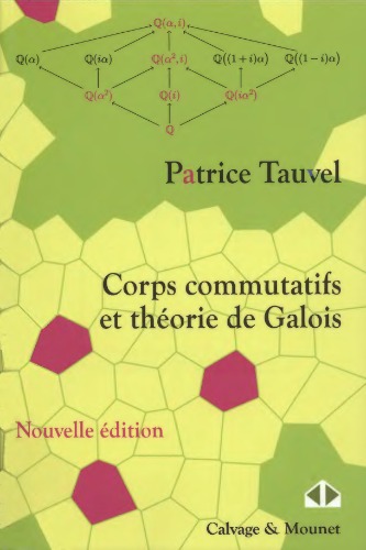 Corps communicatifs et theorie de Galois: Cours et exercices
