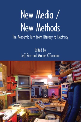New media/new methods: the academic turn from literacy to electracy