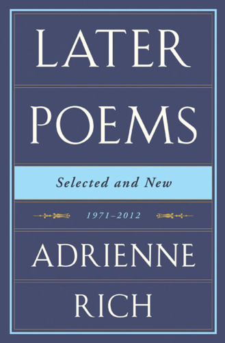 Later poems: selected and new, 1971-2012