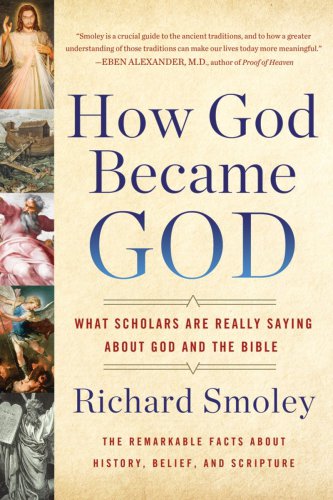 How God became God: what scholars are really saying about God and the Bible