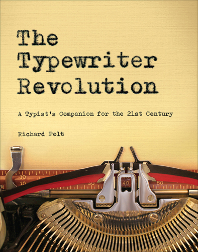 The typewriter revolution: a typist's companion for the 21st century