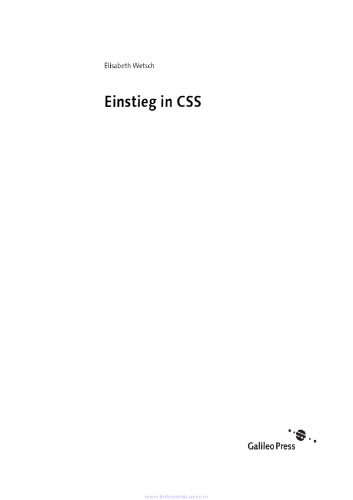 Einstieg in CSS. Grundlagen un Praxis: Inkl. CSS-Layouts, direkt einsetzbare Layoutvorlagen