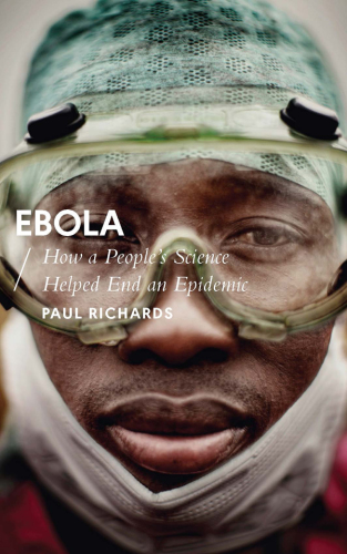 Ebola: how a people's science helped end an epidemic
