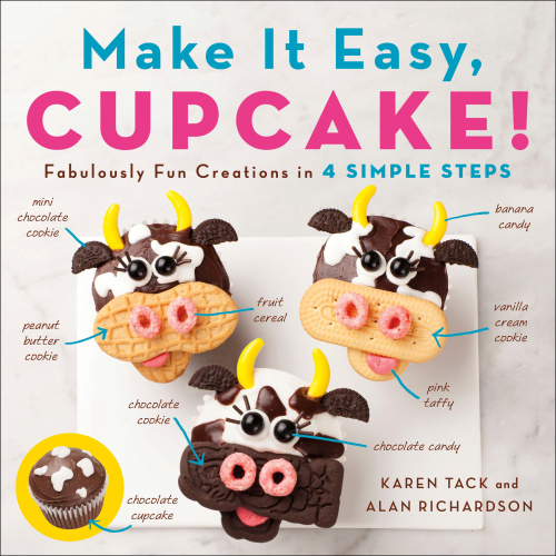 Make it easy, cupcake!: fabulously fun creations in 4 simple steps