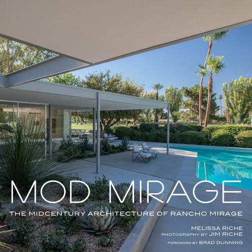 Mod Mirage: the Midcentury Architecture of Rancho Mirage