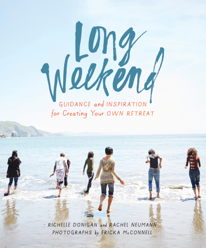 Long weekend: guidance and inspiration for creating your own personal retreat