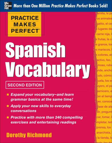 Practice Makes Perfect Spanish Vocabulary: With 240 Exercises + Free Flashcard App