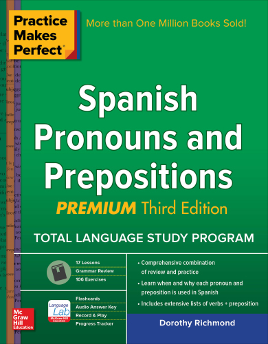 Practice Makes Perfect Spanish Pronouns and Prepositions, Premium
