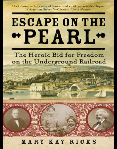 Escape on the pearl: passage to freedom from washington, d.c